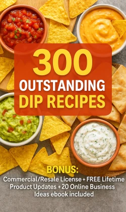 300 Outstanding Dip Recipes